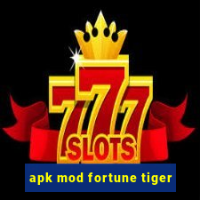 apk mod fortune tiger